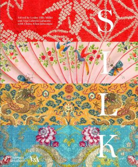 Silk: Fibre, Fabric and Fashion (Victoria and Albert Museum) by Lesley Ellis Miller - 9780500480656