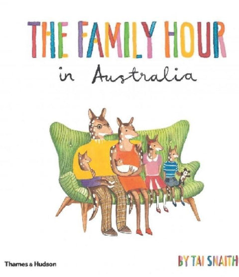 The Family Hour in Australia by Tai Snaith - 9780500500330