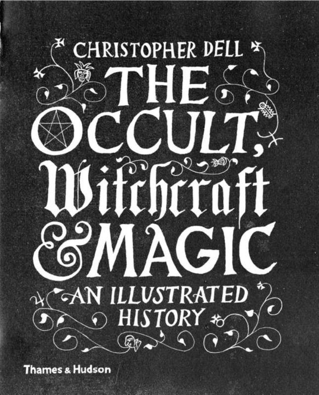 The Occult, Witchcraft & Magic by Christopher Dell - 9780500518885