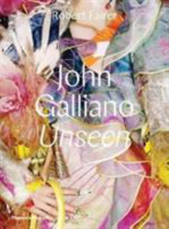 John Galliano: Unseen by Robert Fairer - 9780500519516