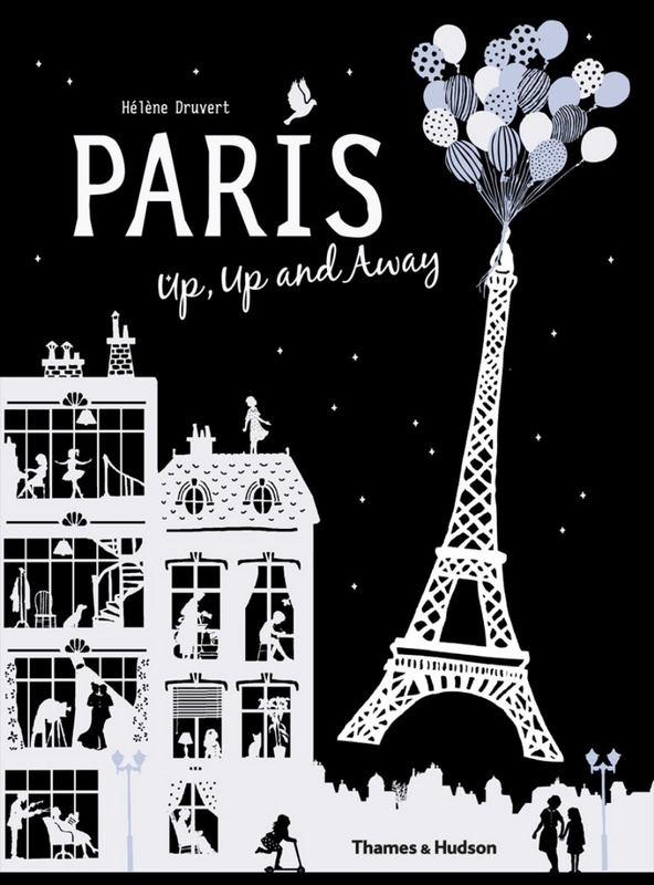 Paris Up, Up and Away by Helene Druvert - 9780500650592