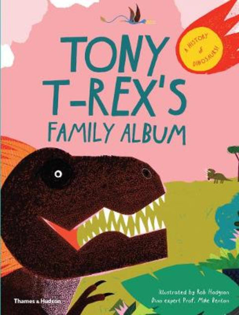 Tony T-Rex's Family Album by Rob Hodgson - 9780500651681