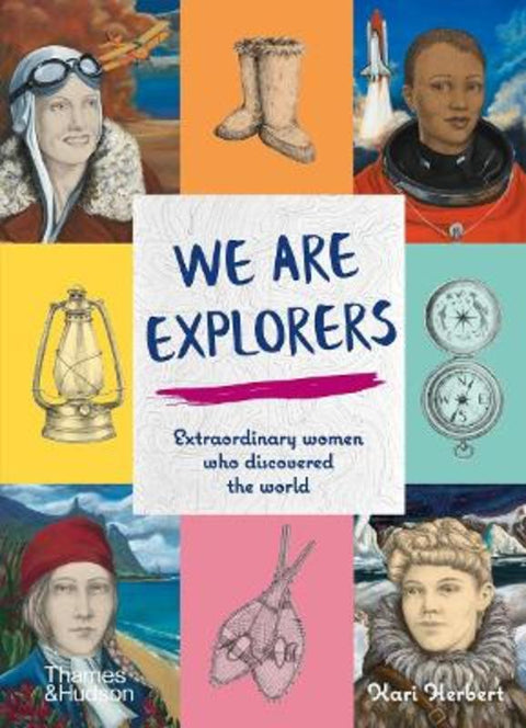 We Are Explorers by Kari Herbert - 9780500652398