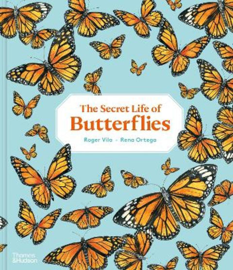The Secret Life of Butterflies by Rena Ortega - 9780500653012
