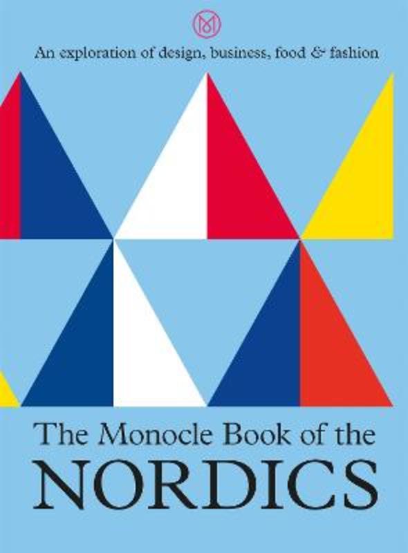 The Monocle Book of the Nordics by Tyler Brule - 9780500971215