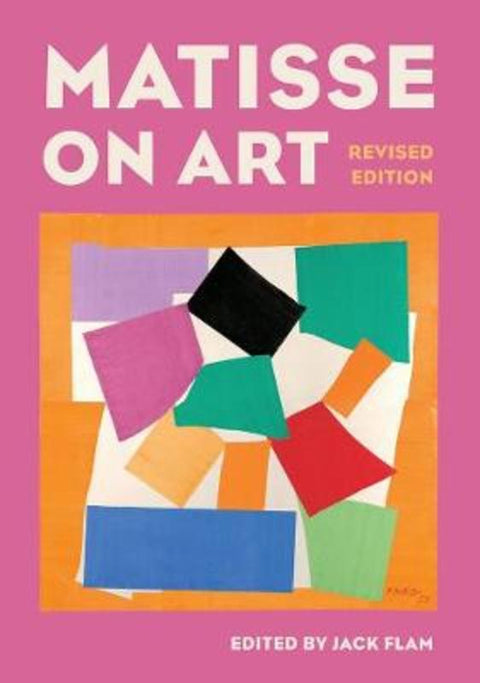 Matisse on Art, Revised edition by Jack Flam - 9780520200326