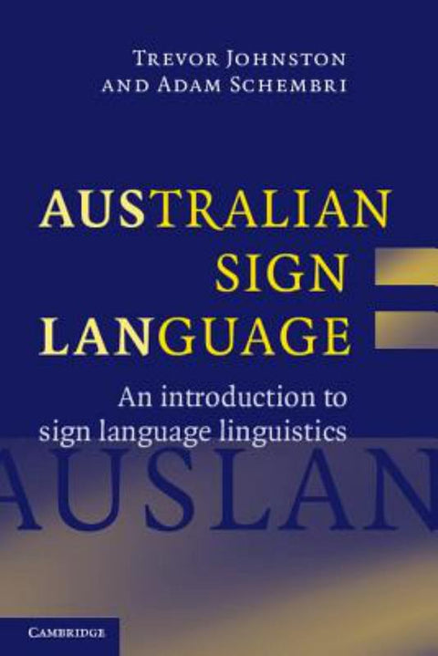 Australian Sign Language (Auslan) by Trevor Johnston (Macquarie University, Sydney) - 9780521540568