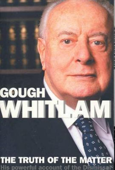 The Truth Of The Matter by Gough Whitlam - 9780522852127