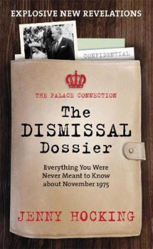 The Dismissal Dossier by Jenny Hocking - 9780522873009
