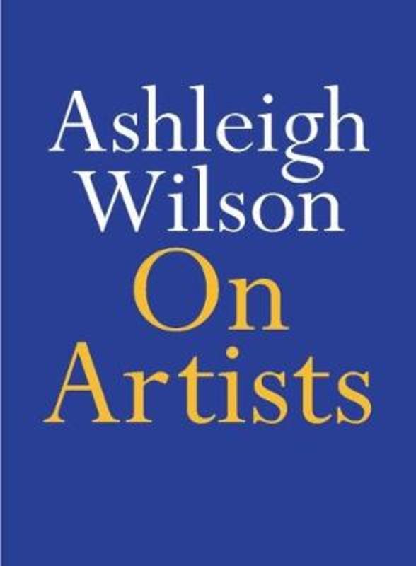 On Artists by Ashleigh Wilson - 9780522875256