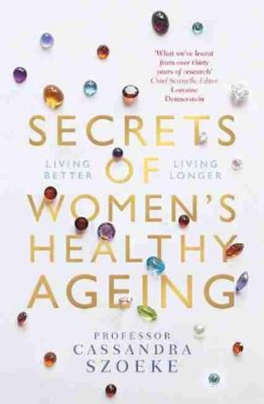 Secrets of Women's Healthy Ageing by Cassandra Szoeke - 9780522877236