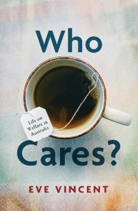 Who Cares? by Eve Vincent - 9780522878950