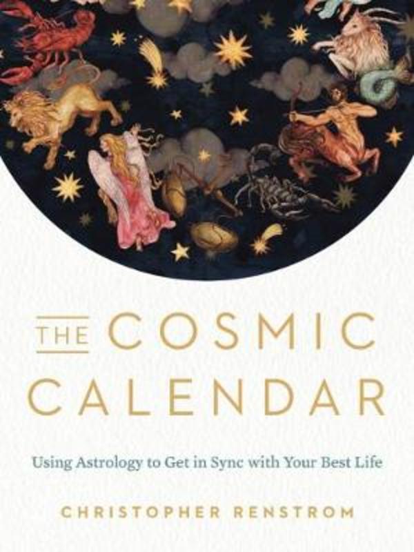 The Cosmic Calendar by Christopher Renstrom (Christopher Renstrom) - 9780525541080