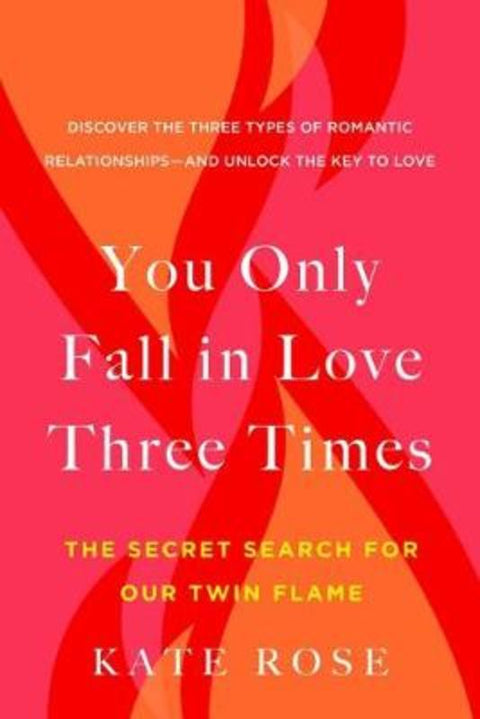 You Only Fall in Love Three Times by Kate Rose (Kate Rose) - 9780525542728