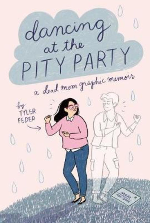 Dancing at the Pity Party by Tyler Feder - 9780525553021