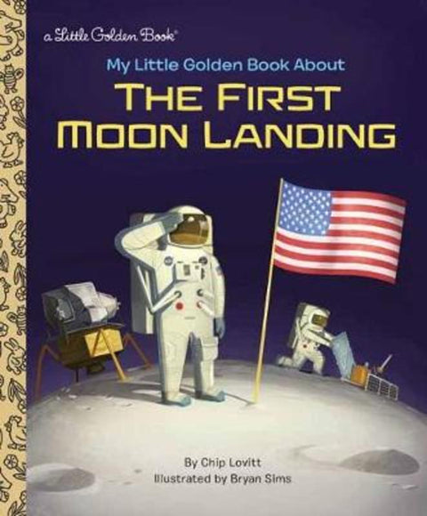 My Little Golden Book About the First Moon Landing by Charles Lovitt - 9780525580072