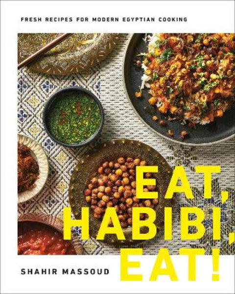Eat, Habibi, Eat! by Shahir Massoud - 9780525610939