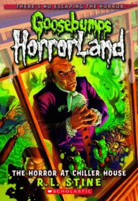 The Horror at Chiller House (Goosebumps Horrorland #19) by R,L Stine - 9780545162005