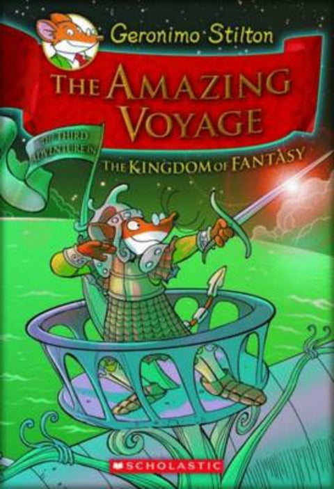 The Amazing Voyage (Geronimo Stilton the Kingdom of Fantasy #3) by Geronimo Stilton - 9780545307710