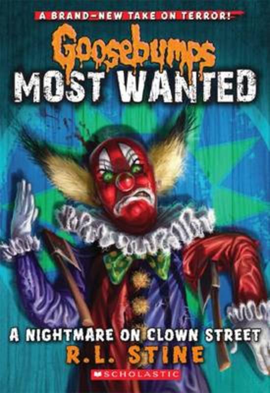 A Nightmare on Clown Street Goosebumps Most Wanted