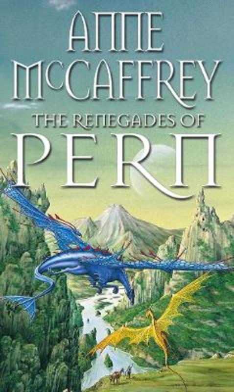 The Renegades Of Pern by Anne McCaffrey - 9780552130998