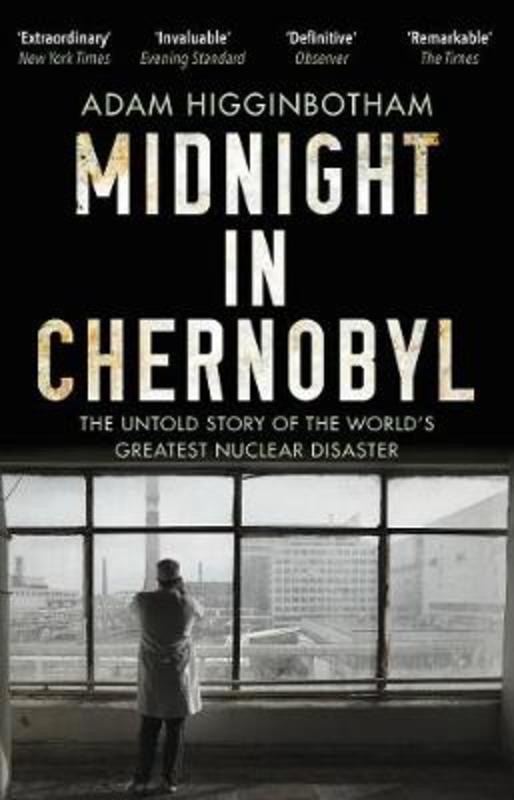 Midnight in Chernobyl by Adam Higginbotham - 9780552172899