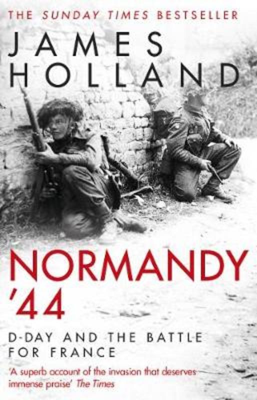 Normandy '44 by James Holland - 9780552176118