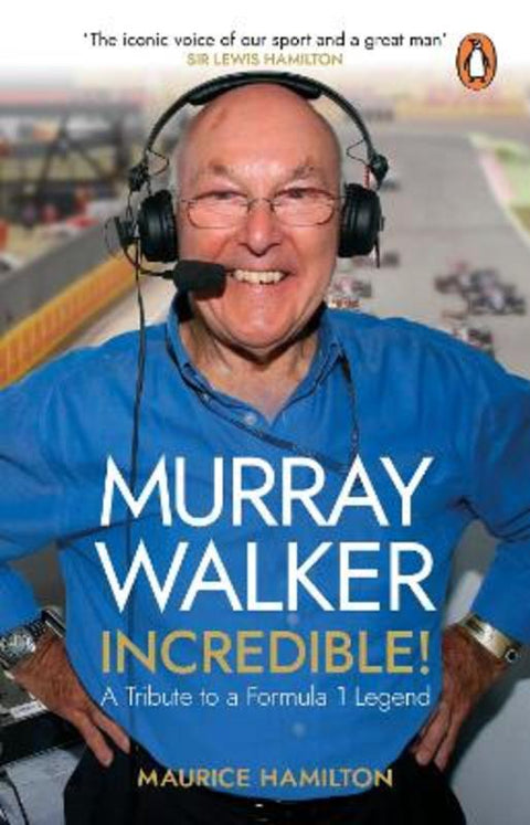 Murray Walker: Incredible! by Maurice Hamilton - 9780552178907