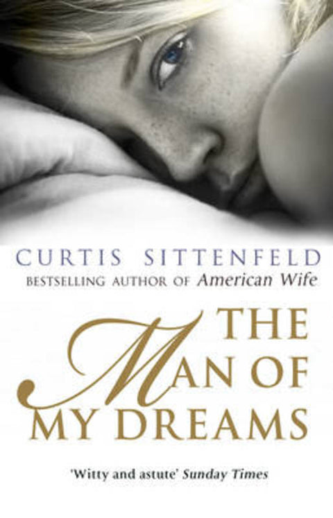 The Man of My Dreams by Curtis Sittenfeld - 9780552776837