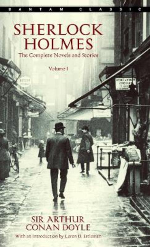 Sherlock Holmes: The Complete Novels and Stories Volume I by Sir Arthur Conan Doyle - 9780553212419