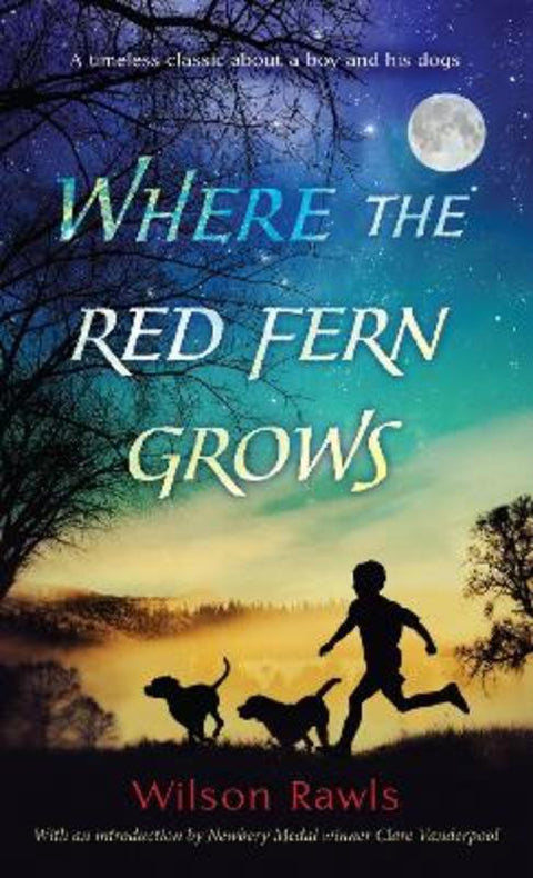 Where the Red Fern Grows by Wilson Rawls - 9780553274295