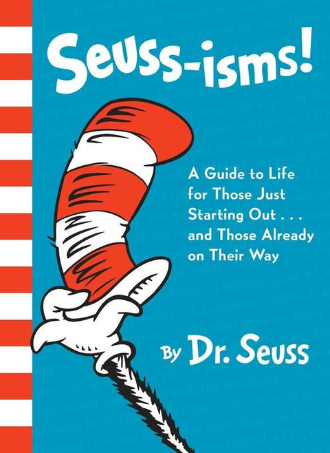 Seuss-isms! A Guide to Life for Those Just Starting Out...and Those Already on Their Way by Dr. Seuss - 9780553508413