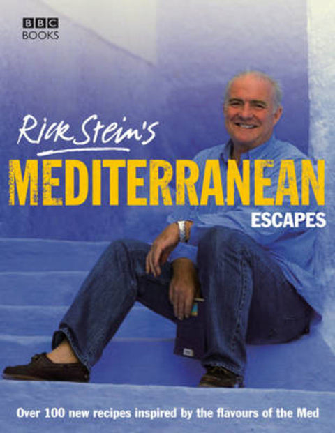 Rick Stein's Mediterranean Escapes by Rick Stein - 9780563493662