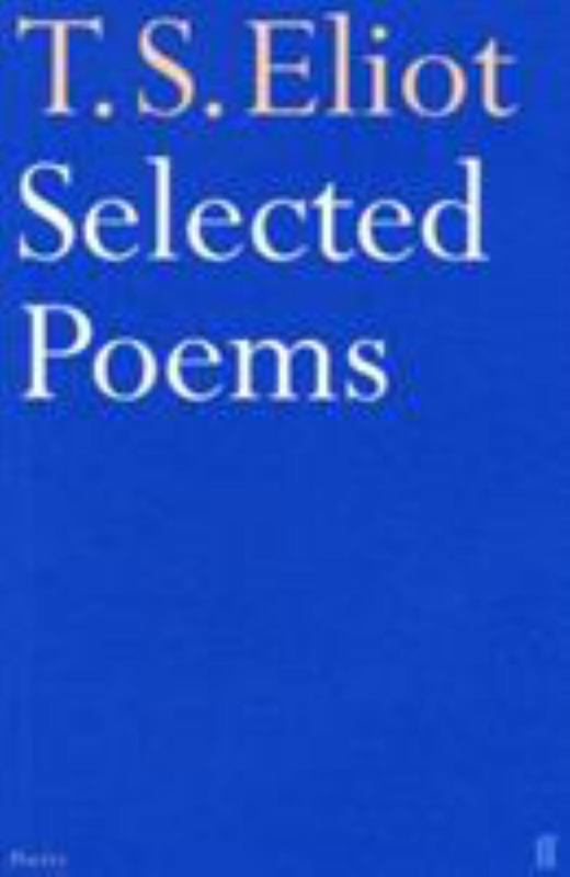 Selected Poems of T. S. Eliot by T. S. Eliot - 9780571057061