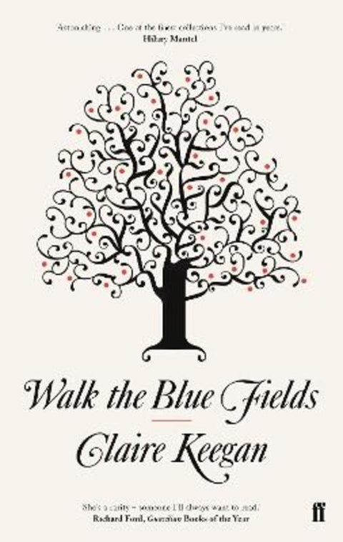 Walk the Blue Fields by Claire Keegan - 9780571233076