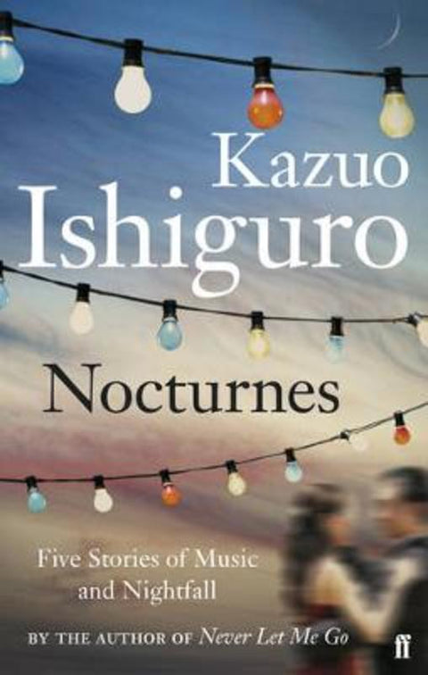 Nocturnes by Kazuo Ishiguro - 9780571245000