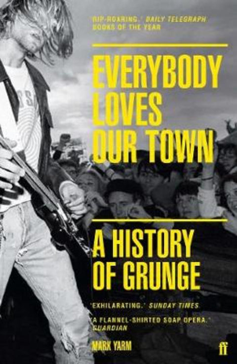 Everybody Loves Our Town by Mark Yarm - 9780571249879
