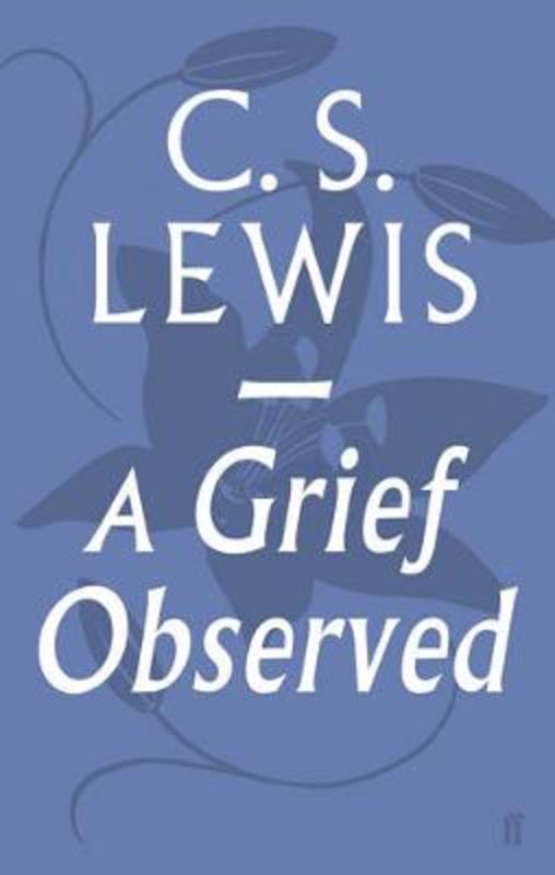 A Grief Observed by C.S. Lewis - 9780571290680