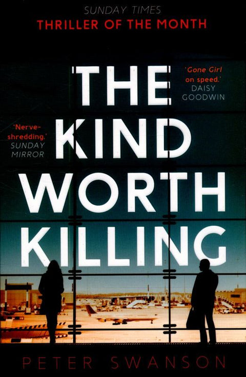 The Kind Worth Killing by Peter Swanson - 9780571302222