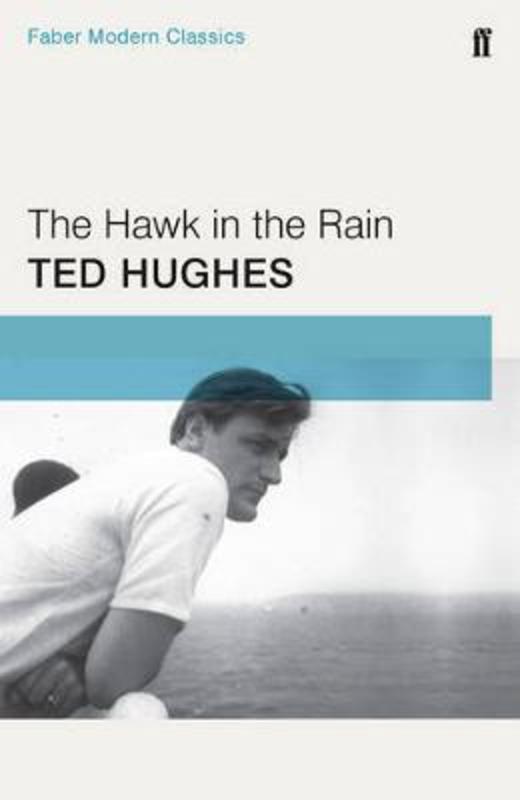 The Hawk in the Rain by Ted Hughes - 9780571322817