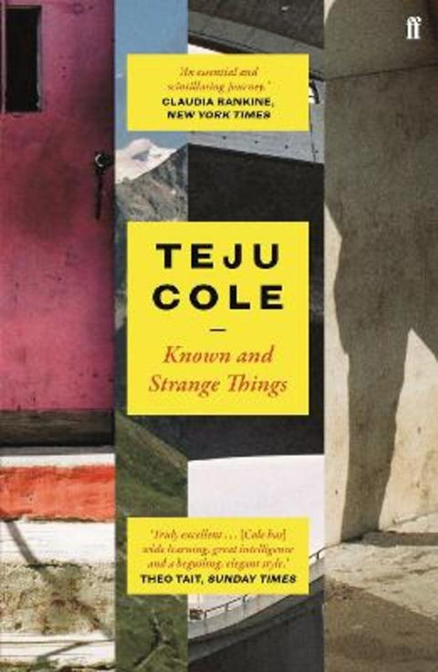 Known and Strange Things by Teju Cole - 9780571328062