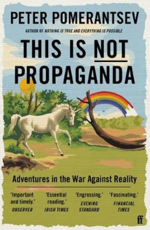 This Is Not Propaganda by Peter Pomerantsev - 9780571338641