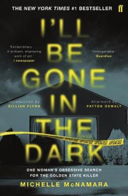 I'll Be Gone in the Dark by Michelle McNamara - 9780571345151