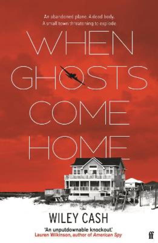 When Ghosts Come Home by Wiley Cash - 9780571345229