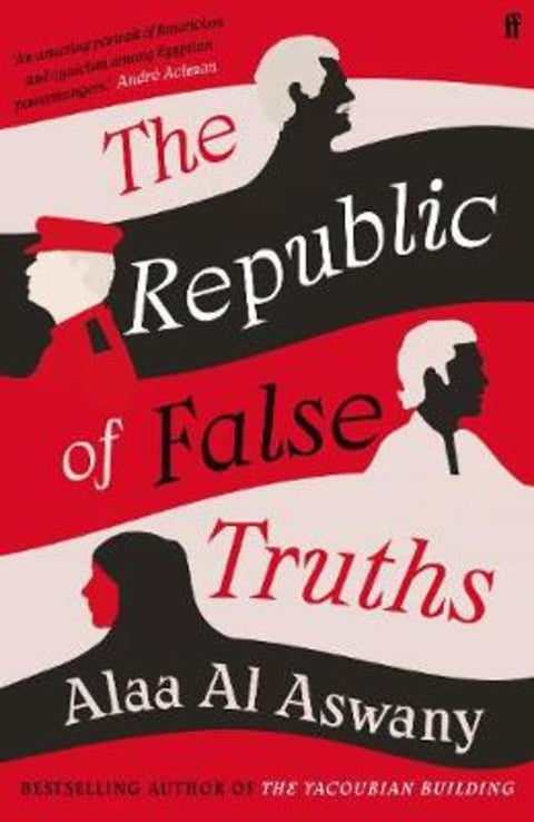 The Republic of False Truths by Alaa Al Aswany - 9780571347605