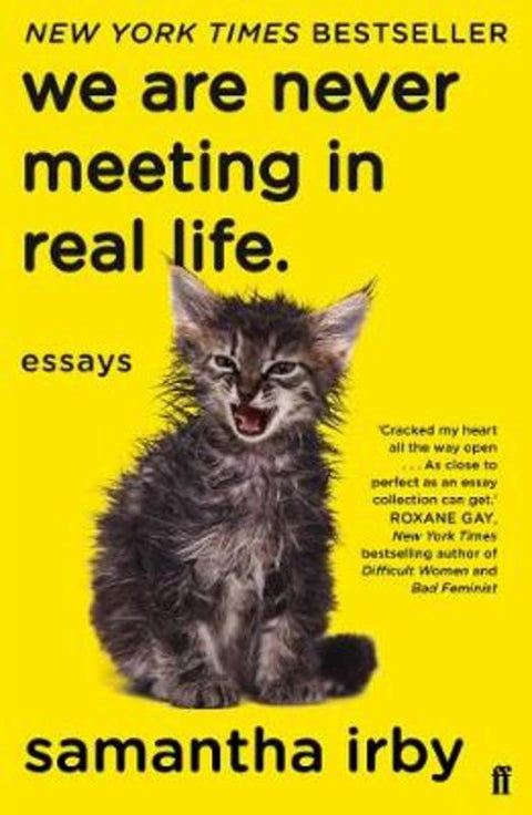 We Are Never Meeting in Real Life by Samantha Irby - 9780571349814