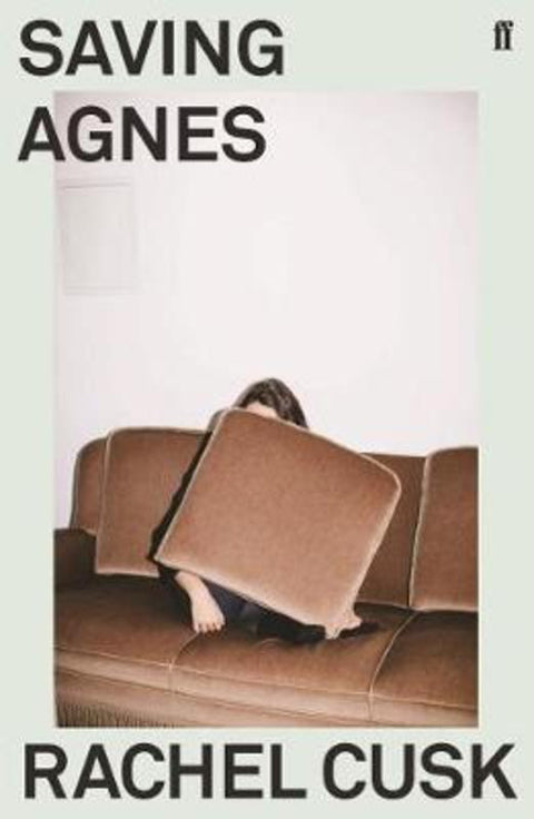 Saving Agnes by Rachel Cusk - 9780571350902
