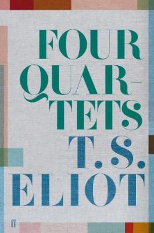 Four Quartets by T. S. Eliot - 9780571351183