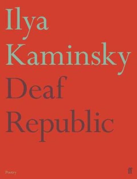 Deaf Republic by Ilya Kaminsky - 9780571351411