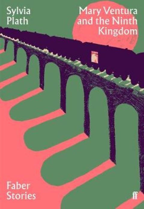 Mary Ventura and the Ninth Kingdom by Sylvia Plath - 9780571351732